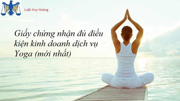 THỦ TỤC XIN GIẤY PHÉP PHÒNG TẬP YOGA TRỌN GÓI, UY TÍN
