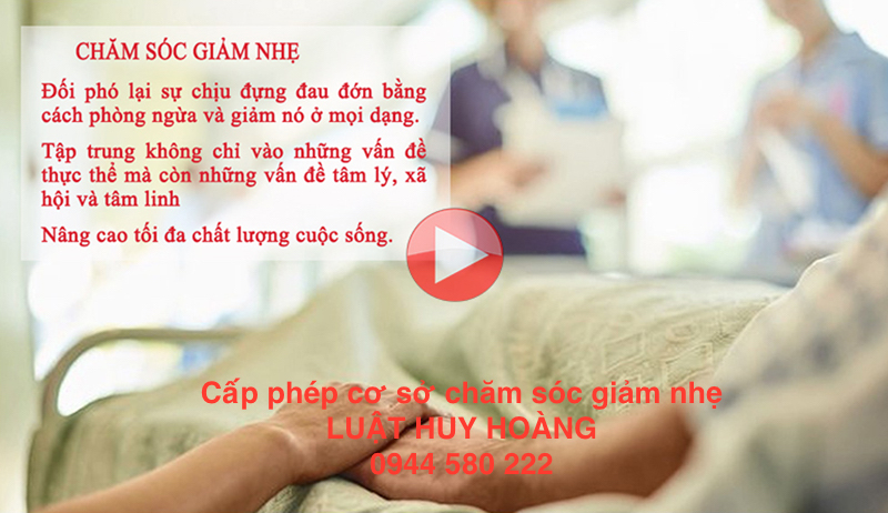 DỊCH VỤ THỦ TỤC MỞ CƠ SỞ CHĂM SÓC GIẢM NHẸ