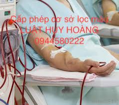 DỊCH VỤ THỦ TỤC MỞ CƠ SỞ LỌC MÁU