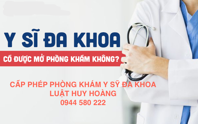 DỊCH VỤ THỦ TỤC MỞ PHÒNG KHÁM Y SỸ ĐA KHOA