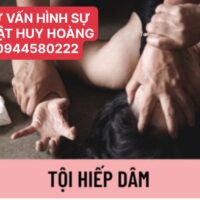 TỘI HIẾP DÂM THEO ĐIỀU 141 BLHS VIỆT NAM 2015